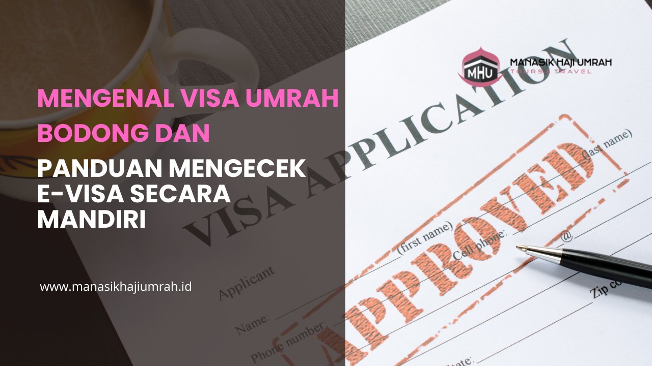 Mengenal Visa Umrah Bodong dan Panduan Mengecek e-Visa secara Mandiri